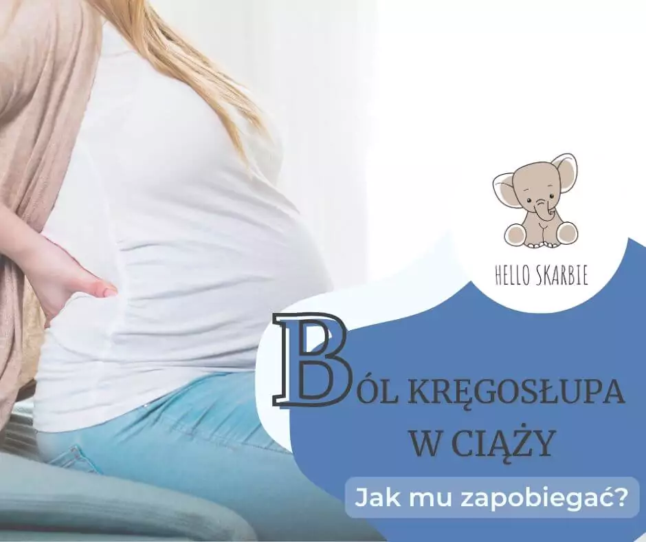 Ból kręgosłupa w ciąży – skuteczne sposoby na poprawę samopoczucia i garść przydatnych informacji