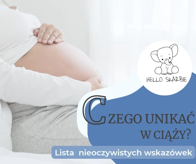 Czego unikać w ciąży? Lista nieoczywistych wskazówek dla przyszłych mam