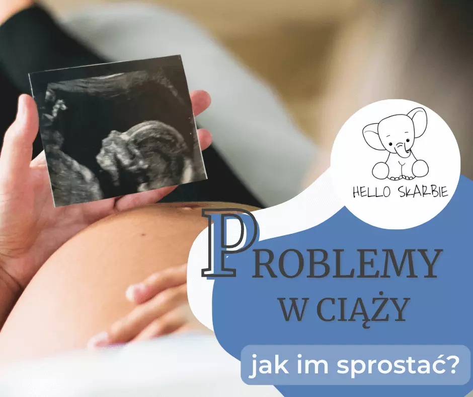 Problemy w ciąży – Od zmagań fizycznych do emocjonalnych rollercoasterów